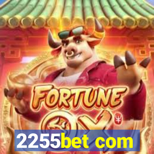 2255bet com